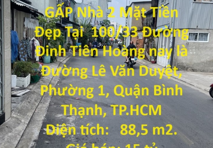 CHÍNH CHỦ CẦN BÁN GẤP Nhà 2 Mặt Tiền Đẹp Tại Đường Lê Văn Duyệt & Diên Hồng Phường 1, Bình Thạnh,HCM