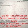 ĐẤT ĐẸP - GIÁ TỐT - Chính Chủ Cần Bán Lô Góc 2 MẶT TIỀN Tại P. Tân Định, Thị Xã Bến Cát, Bình Dương
