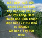 ĐẤT ĐẸP - GIÁ TỐt - Chính Chủ Kẹt Tiền Cần Bán Gấp Đất Tại TT Phú Long, Hàm Thuận Bắc, Bình Thuận