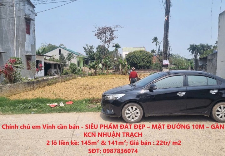 Chính chủ em Vinh cần bán - SIÊU PHẨM ĐẤT ĐẸP – MẶT ĐƯỜNG 10M – GẦN KCN NHUẬN TRẠCH