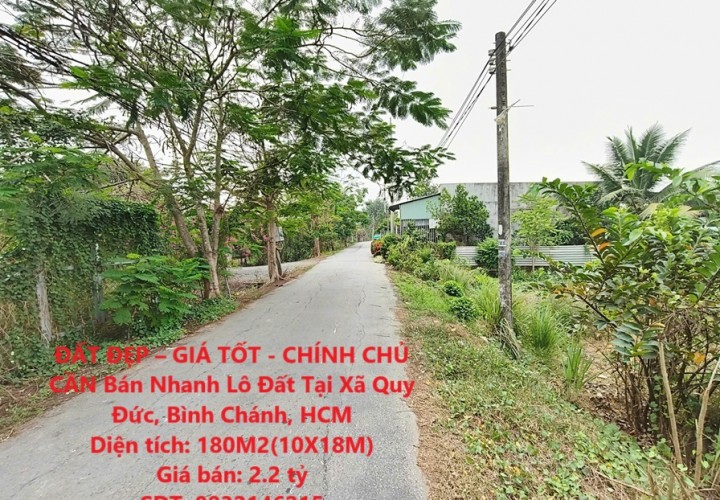 ĐẤT ĐẸP – GIÁ TỐT - CHÍNH CHỦ CẦN Bán Nhanh Lô Đất Tại Xã Quy Đức, Bình Chánh, HCM