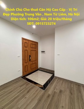 Chính Chủ Cho thuê Căn Hộ Cao Cấp - Vị Trí Đẹp Phường Trung Văn , Nam Từ Liêm, Hà Nội
