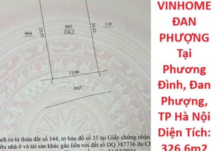BÁN Lô ĐẤT NGAY VINHOME ĐAN PHƯỢNG  Tại Phương Đình, Đan Phượng, TP Hà Nội
