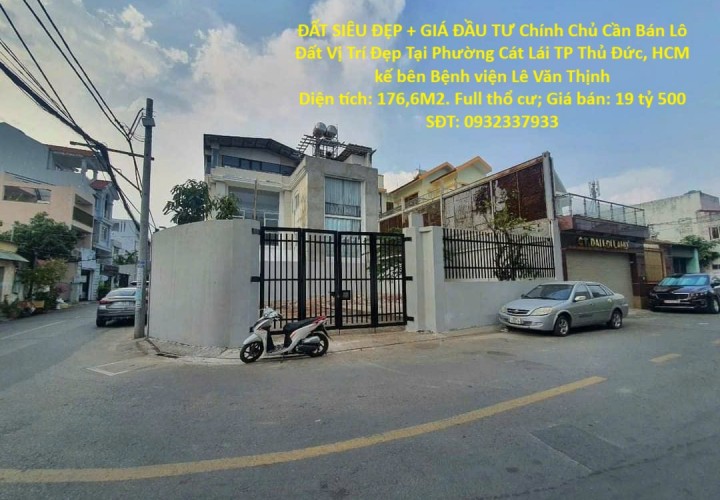 ĐẤT SIÊU ĐẸP + GIÁ ĐẦU TƯ Chính Chủ Cần Bán Lô Đất Vị Trí Đẹp Tại Phường Cát Lái TP Thủ Đức