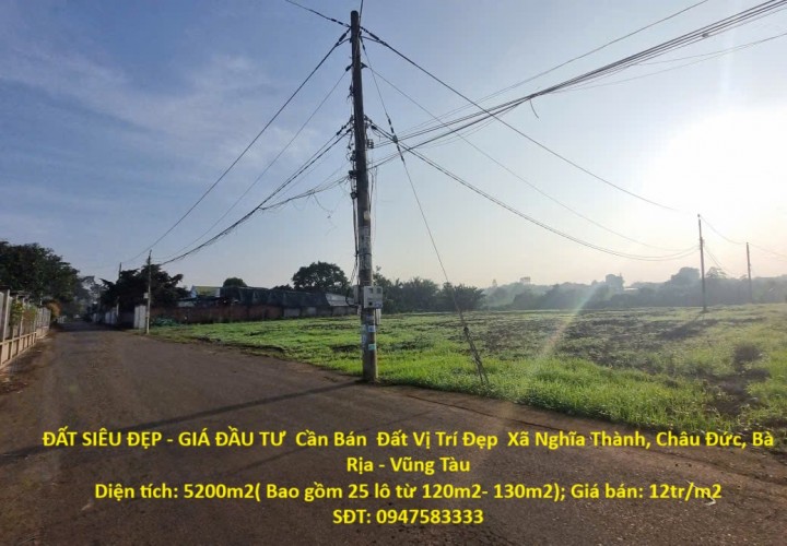ĐẤT SIÊU ĐẸP - GIÁ ĐẦU TƯ  Cần Bán  Đất Vị Trí Đẹp  Xã Nghĩa Thành, Châu Đức, Bà Rịa - Vũng Tàu