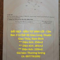 ĐẤT ĐẸP - ĐẦU TƯ SINH LỜI - Cần Bán 3 Lô Đất Xã Giao Long, Huyện Giao Thủy, Nam Định