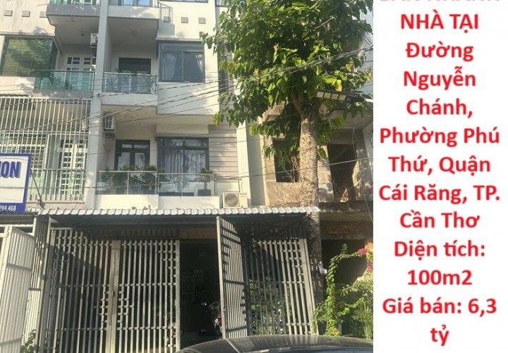 CHÍNH CHỦ BÁN NHANH NHÀ TẠI Đường Nguyễn Chánh, Phường Phú Thứ, Quận Cái Răng, TP. Cần Thơ