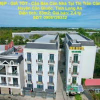 VỊ TRÍ ĐẸP - GIÁ TỐT - Cần Bán Căn Nhà Tại Thị Trấn Cần Giuộc, Huyện Cần Giuộc, Tỉnh Long An
