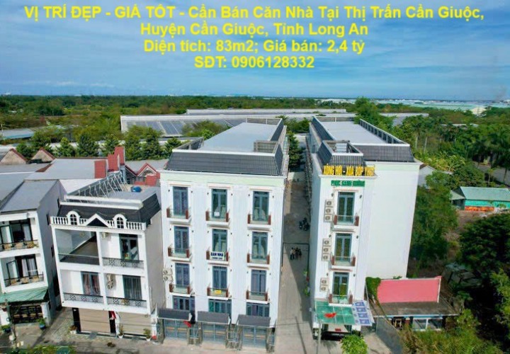 VỊ TRÍ ĐẸP - GIÁ TỐT - Cần Bán Căn Nhà Tại Thị Trấn Cần Giuộc, Huyện Cần Giuộc, Tỉnh Long An