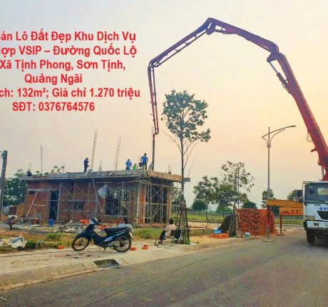 Cần Bán Lô Đất Đẹp Khu Dịch Vụ Hỗn Hợp VSIP – Đường Quốc Lộ 1A, Xã Tịnh Phong, Sơn Tịnh, Quảng Ngãi