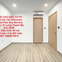 CHÍNH CHỦ ĐẦU TƯ F0 - BÁN Căn Hộ Vinhomes Grand Park khu Beverly Solary –P. Long Thạnh Mỹ, Q.9, HCM
