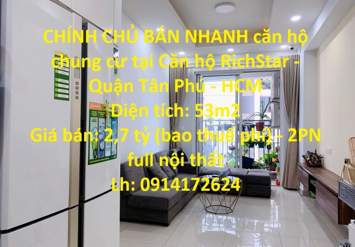 CHÍNH CHỦ BÁN NHANH căn hộ chung cư tại Căn hộ RichStar - Quận Tân Phú - HCM
