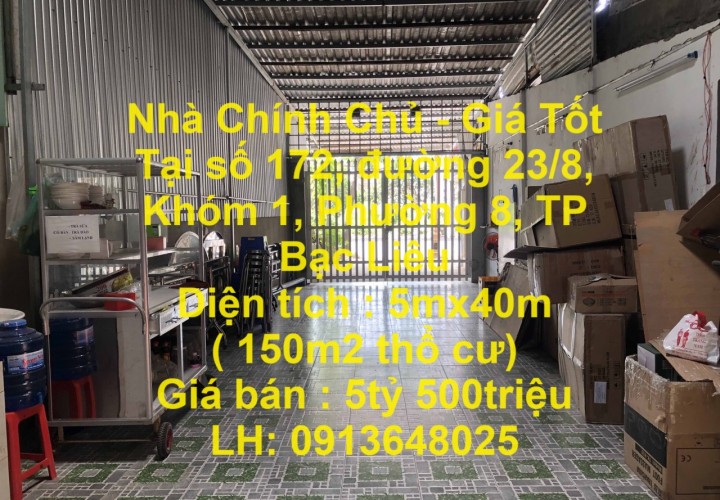 Nhà Chính Chủ - Giá Tốt Tại số 172, đường 23/8, Khóm 1, Phường 8, TP Bạc Liêu