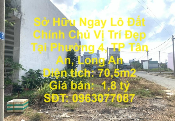 Sở Hữu Ngay Lô Đất Chính Chủ Vị Trí Đẹp Tại Phường 4, TP Tân An, Long An