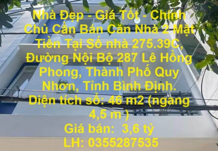 Nhà Đẹp - Giá Tốt - Chính Chủ Cần Bán Căn Nhà 2 Mặt Tiền Tại Trung Tâm Thành Phố Quy Nhơn.