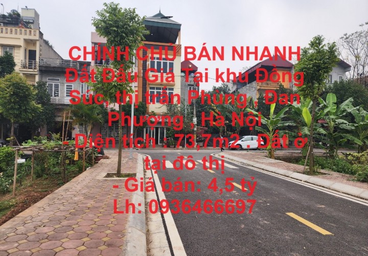 CHÍNH CHỦ BÁN NHANH Đất Đấu Giá Tại khu Đồng Súc, thị trấn Phùng , Đan Phượng , Hà Nội