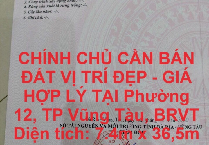 CHÍNH CHỦ CẦN BÁN ĐẤT VỊ TRÍ ĐẸP - GIÁ HỢP LÝ TẠI Phường 12, TP Vũng Tàu, BRVT