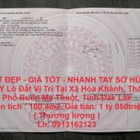 ĐẤT ĐẸP - GIÁ TỐT - NHANH TAY SỞ HỮU NGAY Lô Đất Vị Trí Tại Tỉnh ĐăK Lăk