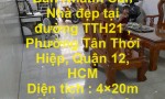 CHÍNH CHỦ Cần Bán Nhanh Căn Nhà đẹp tại đường TTH21 , Phường Tân Thới Hiệp, Quận 12, HCM