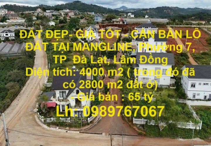 ĐẤT ĐẸP- GIÁ TỐT - CẦN BÁN LÔ ĐẤT TẠI MANGLINE, Phường 7, TP  Đà Lạt, Lâm Đồng