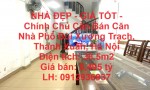 NHÀ ĐẸP - GIÁ TỐT - Chính Chủ Cần Bán Căn Nhà Phố Bùi Xương Trạch, Thanh Xuân, Hà Nội