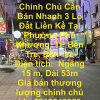 Chính Chủ Cần Bán Nhanh 3 Lô Đất Liền Kề Tại Phường Phú Khương, TP Bến Tre, Bến Tre