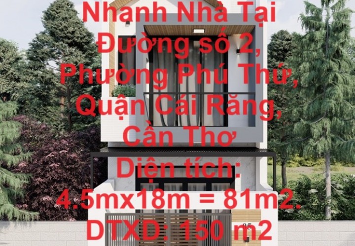 Chính Chủ Cần Bán Nhanh Nhà Tại Đường số 2, Phường Phú Thứ, Quận Cái Răng, Cần Thơ