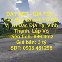 ĐẤT ĐẸP - GIÁ TỐT - Cần Bán Nhanh Lô Đất Vị Trí Đắc Địa Tại Vĩnh Thạnh, Lấp Vò