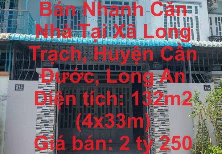 CHÍNH CHỦ Cần Bán Nhanh Căn Nhà Tại Xã Long Trạch, Huyện Cần Đước, Long An