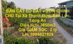 BÁN CẮT LỖ ĐẤT VƯỜN CHÍNH CHỦ Tại Xã Thạnh Đức, Bến Lức, Long An