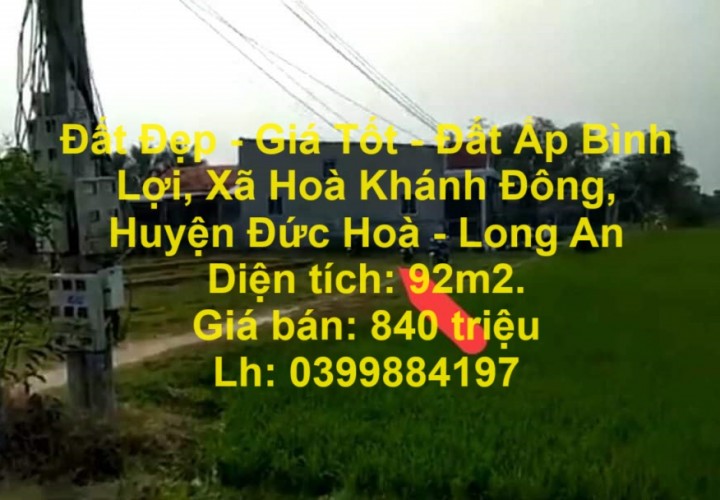 Đất Đẹp - Giá Tốt - Đất Ấp Bình Lợi, Xã Hoà Khánh Đông, Huyện Đức Hoà - Long An