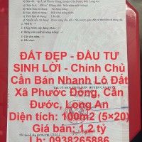 ĐẤT ĐẸP - ĐẦU TƯ SINH LỜI - Chính Chủ Cần Bán Nhanh Lô Đất Xã Phước Đông, Cần Đước, Long An