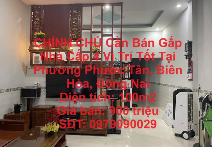 CHÍNH CHỦ Cần Bán Gấp Nhà Cấp 4 Vị Trí Tốt Tại Phường Phước Tân, Biên Hòa, Đồng Nai