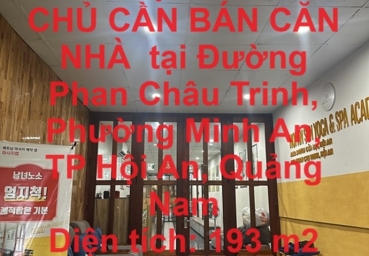 NHÀ ĐẸP - CHÍNH CHỦ CẦN BÁN CĂN NHÀ  tại Đường Phan Châu Trinh, Phường Minh An, TP Hội An, Quảng Nam