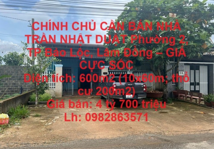 CHÍNH CHỦ CẦN BÁN NHÀ TRẦN NHẬT DUẬT Phường 2, TP Bảo Lộc, Lâm Đồng – GIÁ CỰC SỐC