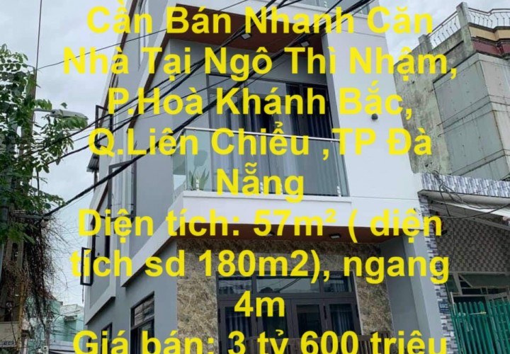 HOT HOT Chính Chủ Cần Bán Nhanh Căn Nhà Tại Ngô Thì Nhậm, P.Hoà Khánh Bắc, Q.Liên Chiểu ,TP Đà Nẵng