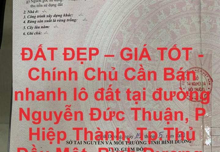 ĐẤT ĐẸP – GIÁ TỐT - Chính Chủ Cần Bán nhanh lô đất tại Thủ Dầu Một, Bình Dương.