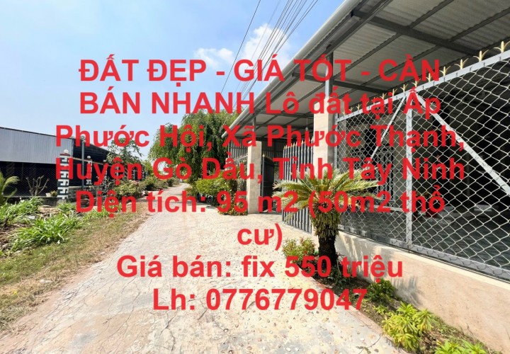 ĐẤT ĐẸP - GIÁ TỐT - CẦN BÁN NHANH Lô đất tại xã Phước Thạnh, Gò Dầu, Tây Ninh