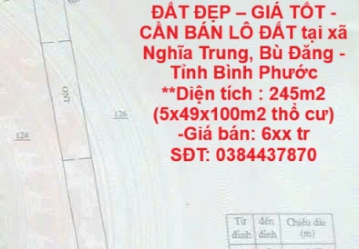 ĐẤT ĐẸP – GIÁ TỐT -  CẦN BÁN LÔ ĐẤT tại xã Nghĩa Trung, Bù Đăng - Tỉnh Bình Phước