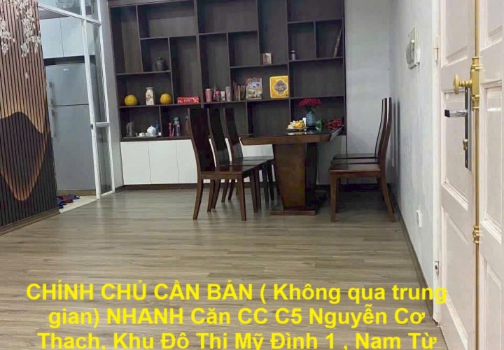 CHÍNH CHỦ CẦN BÁN NHANH Căn CC C5 Nguyễn Cơ Thạch, Khu Đô Thị Mỹ Đình 1 , Nam Từ Liêm, HÀ Nội