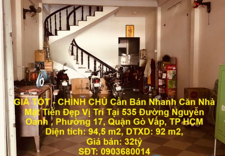 GIÁ TỐT - CHÍNH CHỦ Cần Bán Nhanh Căn Nhà Mặt Tiền Đẹp Vị Trí Tại Quận Gò Vấp, TP HCM