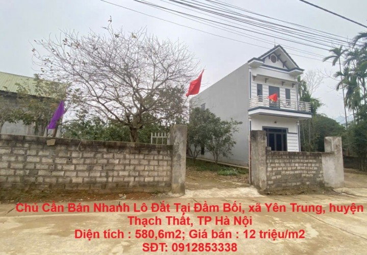 Chủ Cần Bán Nhanh Lô Đất Tại Đầm Bối, xã Yên Trung, huyện Thạch Thất, TP Hà Nội