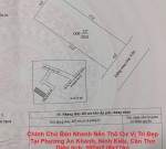 Chính Chủ Bán Nhanh Nền Thổ Cư Vị Trí Đẹp Tại Phường An Khánh, Ninh Kiều, Cần Thơ