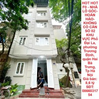 HOT HOT F0 - NHÀ LÔ GÓC- HOÀN HẢO- KHÔNG CÓ CĂN SỐ 02 KHU VỰC  Phố Đại La, ngõ Thống Nhất