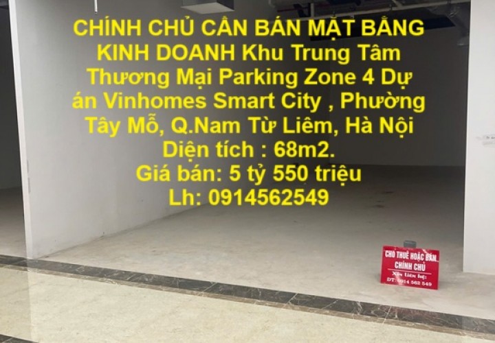 CHÍNH CHỦ CẦN BÁN MẶT BẰNG KINH DOANH Khu Trung Tâm Thương Mại Parking Zone 4 Vinhomes Smart City