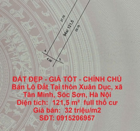 ĐẤT ĐẸP - GIÁ TỐT - CHÍNH CHỦ Bán Lô Đất Tại thôn Xuân Dục, xã Tân Minh, Sóc Sơn, Hà Nội