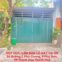 HOT HOT- CẦN BÁN LÔ ĐẤT TẠI SN 24 đường 2 Phú Chung, P.Phú Sơn, TP.Thanh Hóa,Thanh Hóa