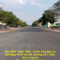 ĐẤT ĐẸP - MẶT TIỀN - Chính Chủ Bán Lô Đất Ngay KCN Tân Đô, Đường Số 7, Đức Hòa, Long An