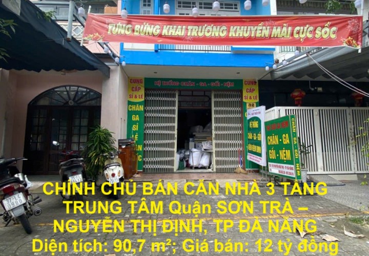 CHÍNH CHỦ BÁN CĂN NHÀ 3 TẦNG TRUNG TÂM Quận SƠN TRÀ –  NGUYỄN THỊ ĐỊNH, TP ĐÀ NẴNG