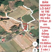 ĐẤT ĐẸP - GIÁ ĐẦU TƯ - CẦN BÁN NHANH LÔ ĐẤT VỊ TRÍ ĐẸP Tại thị trấn  D'Ran ,Đơn Dương, Lâm Đồng